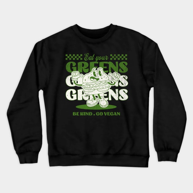 Eat Your Greens, Go Vegan, Vegan Christmas Gifts 2023 Crewneck Sweatshirt by KindWanderer